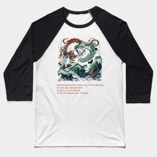 "Whosoever Holds This Rope - Thor Fighting a Huge Serpent Illustration Baseball T-Shirt